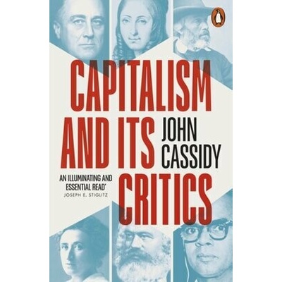 Capitalism and Its Critics - John Cassidy