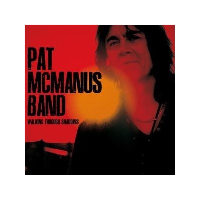 MCMANUS PAT -BAND-: WALKING THROUGH SHADOWS CD