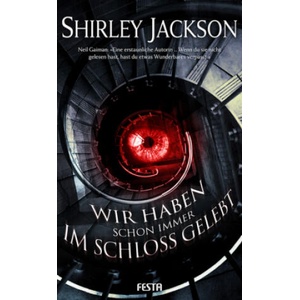 Wir haben schon immer im Schloss gelebt | Shirley Jackson (2019)