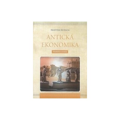 Antická ekonomika - František Škvrnda