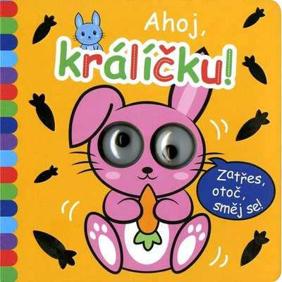 Okatá knížka - Ahoj, králíčku! - Kolektiv