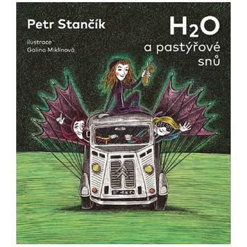 H2O a pastýřové snů - Petr Stančík