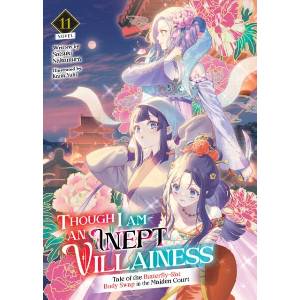 Though I Am an Inept Villainess: Tale of the Butterfly-Rat Body Swap in the Maiden Court (Light Novel) Vol. 11 (2026)