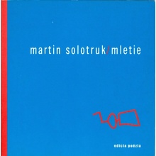 Mletie - Martin Solotruk