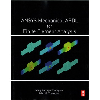 ANSYS Mechanical APDL for Finite Element Analysis Thompson