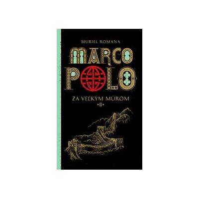 Marco Polo 2. Za veľkým múrom