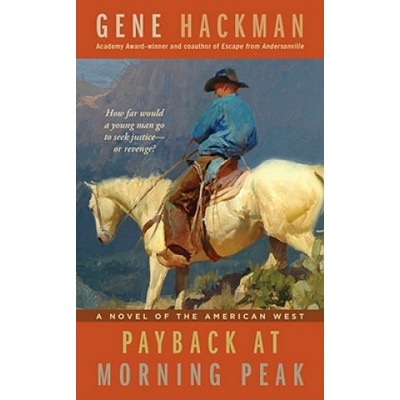 Payback at Morning Peak | Gene Hackman