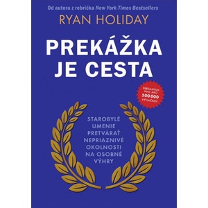 Prekážka je cesta | Ryan Holiday (2019)
