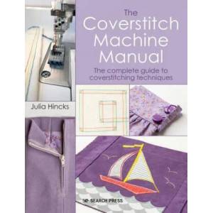 Coverstitch Technique Manual | HINCKS JULIA (ISBN: 9781782218562)