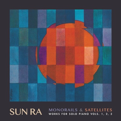 Sun Ra - Monorails & Satellites (Works For Solo Piano Vols. 1, 2, 3) (Reissue) (3 ) LP