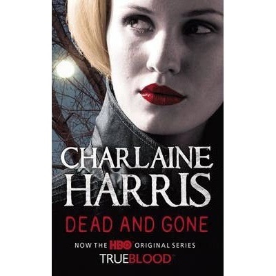 Dead and Gone britské vydanie - Charlaine Harris