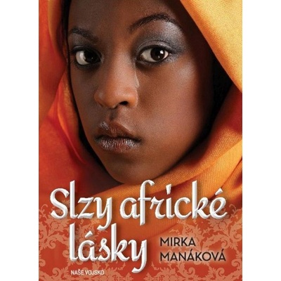 Slzy africké lásky - Mirka Manáková