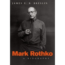 Mark Rothko Breslin James E. B.