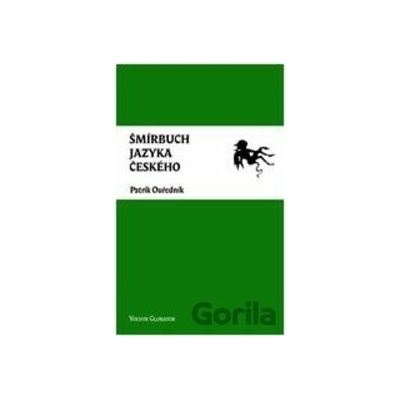 Šmírbuch jazyka českého - Patrik Ouředník