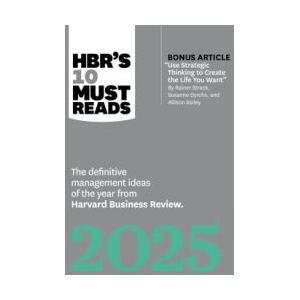 Hbr's 10 Must Reads 2025 | Ginni Rometty, Robert I Sutton, Huggy Rao, Jamil Zaki (ISBN: 9798892790031)