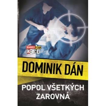 Popol všetkých zarovná | Dominik Dán