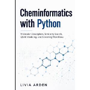 Cheminformatics with Python | Livia Arden, Danny Munrow (2026)