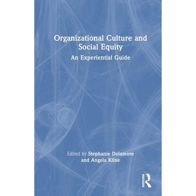 Organizational Culture and Social Equity Taylor & Francis Ltd