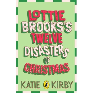 Lottie Brooks's Twelve Disasters of Christmas | Katie Kirby (ISBN: 9780241831564)
