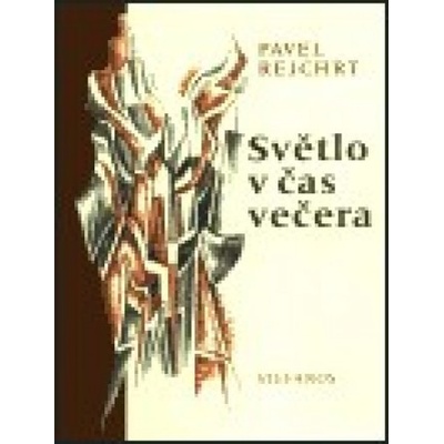 Světlo v čas večera - Pavel Rejchrt
