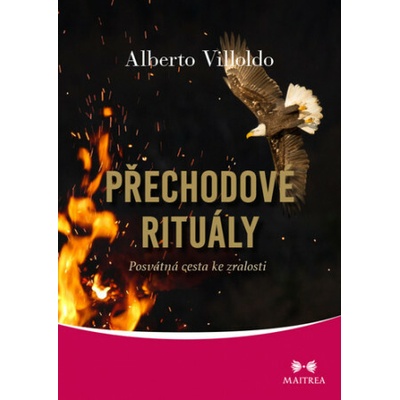 Přechodové rituály Alberto Villoldo