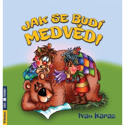 Jak se budí medvědi - Ivan Karas