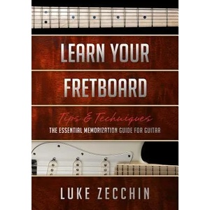 Learn Your Fretboard | Luke Zecchin (ISBN: 9780992550721)