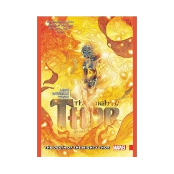 Mighty Thor Vol. 5: The Death Of The Mighty Thor Aaron JasonPaperback / softback