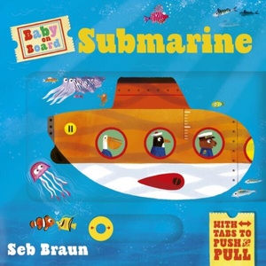 Baby on Board: Submarine | Sebastien Braun (ISBN: 9781835872253)