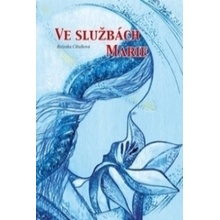 Ve službách Marie - Božena Cibulková