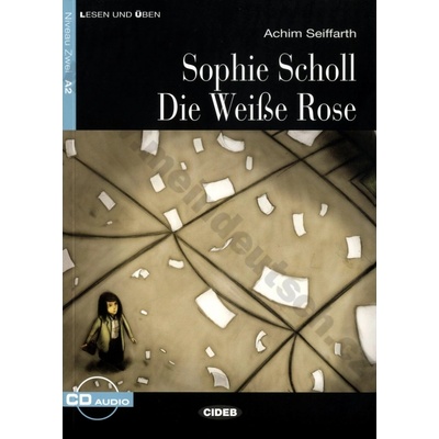 Sophie Scholl. Die Weiße Rose zjednodušené čítanie A2 v nemčine CID