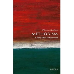 Methodism: A Very Short Introduction | William J. Abraham (ISBN: 9780198802310)