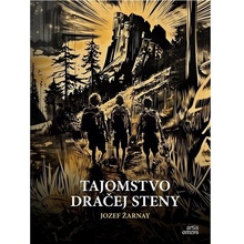 Tajomstvo Dračej steny - Jozef Žarnay, Sendy Fiala (ilustrátor)