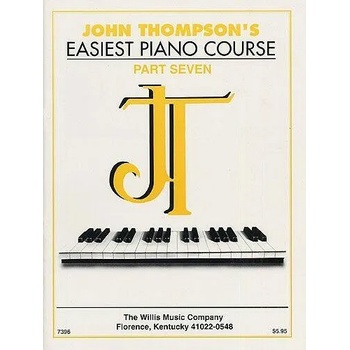 John Thompson's Easiest Piano Course - Part 7 - Book Only: Part 7 - Book Only