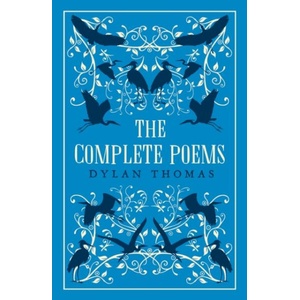The Complete Collected Poems | Dylan Thomas (ISBN: 9781847499264)