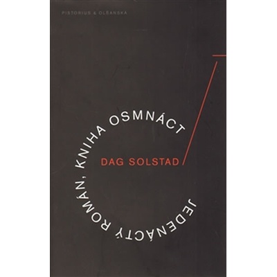 Jedenáctý román, kniha osmnáct - Dag Solstad