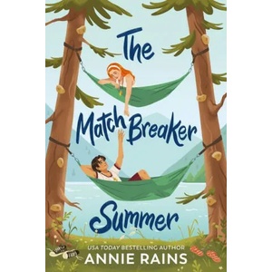 Matchbreaker Summer | Rains, Annie (ISBN: 9780593481554)
