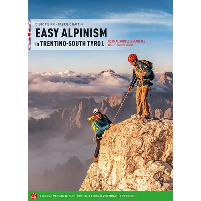 Easy Alpinism in Trentino: South Tyrol: Vol 2- horolezecký průvodce