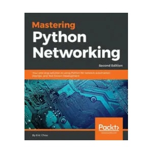 Mastering Python Networking | Eric Chou (ISBN: 9781789135992)