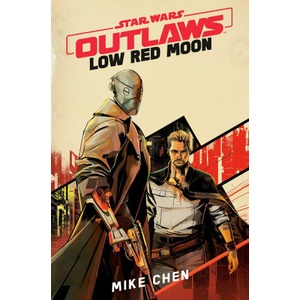 Star Wars Outlaws: Low Red Moon | Sw Tbc (ISBN: 9781529945553)
