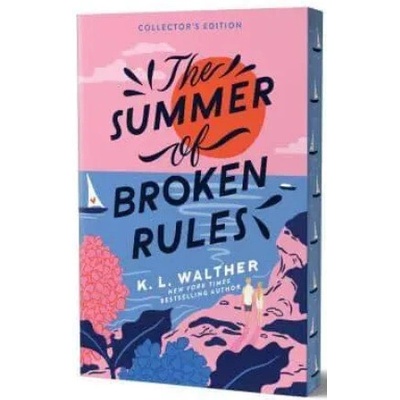 The Summer of Broken Rules (Collector's Edition) - K. L. Walther, Sourcebooks, Inc