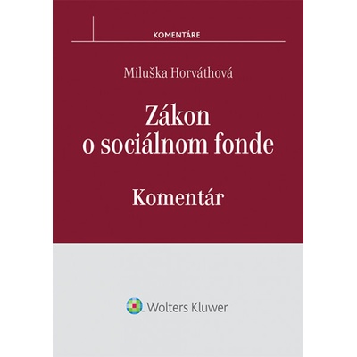 Zákon o sociálnom fonde - Miluška Horvátová