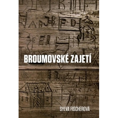 Broumovské zajetí - Sylva Fischerová