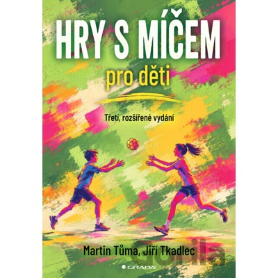 Hry s míčem pro děti - Martin Tůma