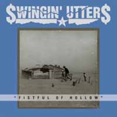 Swingin' Utters - Fistful Of Hollow CD