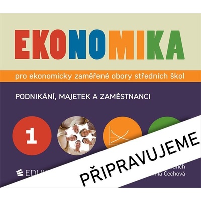 Ekonomika 1 pro ekonomicky zaměřené obory SŠ - Klínský Petr, Münch Otto, Frydryšková Yvetta, Čechová Jarmila