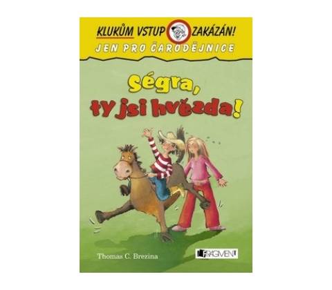 Ségra, ty jsi hvězda!