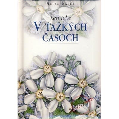 V ťažkých časoch - Helen Exley