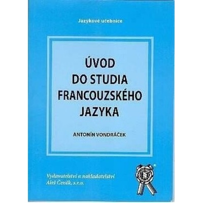 Úvod do studia francouzského jazyka Antonín Vondráček