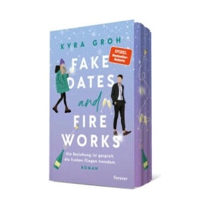 Fake Dates and Fireworks | Kyra Groh (ISBN: 9783958188334)